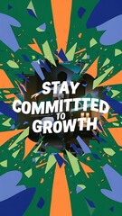 Stay committed to growth (T-shirt Design Motivational Quote, Illustartion,Typography,Banner,Poster)