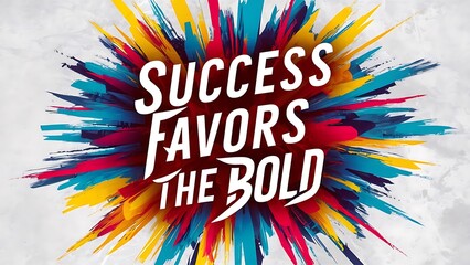 Success favors the bold (T-shirt Design Motivational Quote, Illustartion,Typography,Banner,Poster)