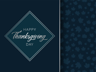 Greeting card design with silver text Happy Thanksgiving day on blue background with silver frame and leaves seamless pattern for wrapping paper or textile.