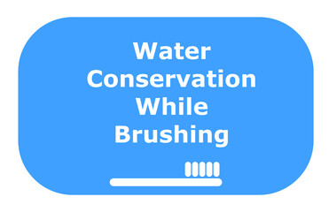 Water Conservation While Brushing