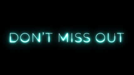 Neon Sign with the Message 'Don't Miss Out'