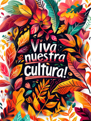 Obraz premium Typographic poster with floral illustration and text Viva nuestra cultura
