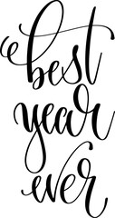 best year ever - hand lettering inscription calligraphy text