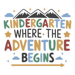 Kindergarten Where The Adventure Begins SVG