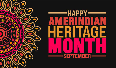 Amerindian Heritage Month is observed every year in September. Holiday concept. Template for background, banner, card, poster, placard, design template with unique shapes with standard color.