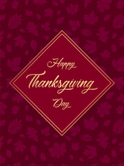 Greeting card design with golden text Happy Thanksgiving day on red background with golden frame and leaves seamless pattern under clipping mask.