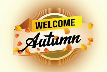 welcome autumn word text concept icon logo sign symbol vector note 3d style for use landing page, template, social media, web, mobile app, poster, banner, flyer, background, gift card, coupon

