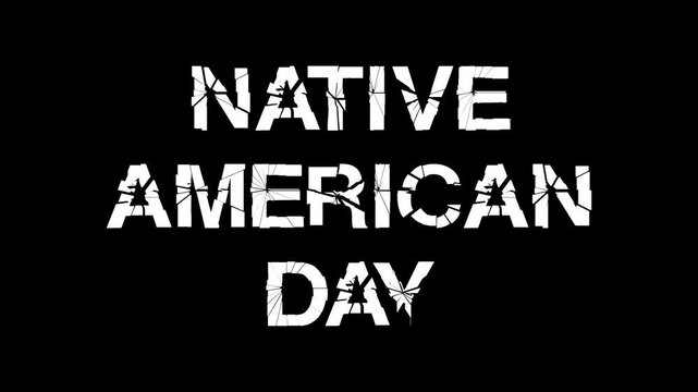 Celebrate Native American Day with animated text with a shattering effect.