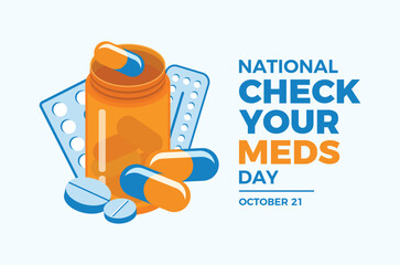 National Check Your Meds Day poster vector illustration. Orange pill bottle, drugs, blister pack, medications icon set vector. Template for background, banner, card. October 21 each year