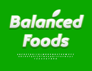 Vector healthy badge Balanced Foods. White and Green Bright Font. Decorative Alphabet Letters and Numbers set.