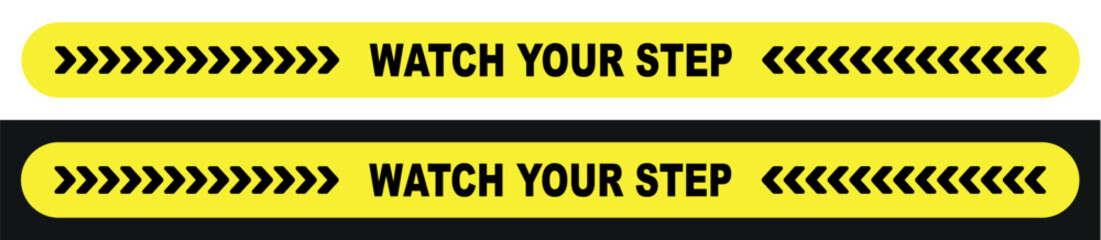 watch your step sign on white background	