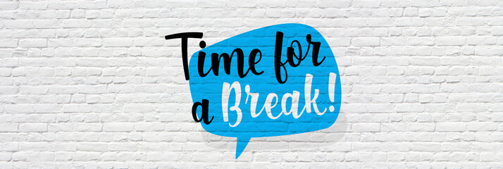Time for a break