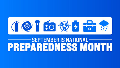 NATIONAL Preparedness Month is observed every year in September. Holiday concept. Template for background, banner, card, poster, placard, design template with unique shapes with standard color.