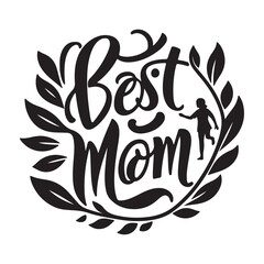 Best Mom typography silhouette vector art illustration