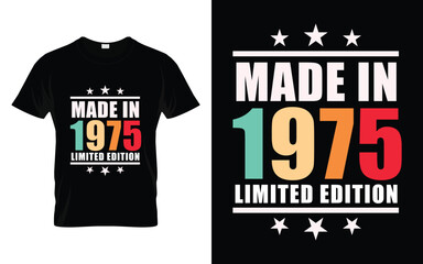 Made in 1975 Limited Edition Retro Vintage Birthday Graphic T-shirt Design
