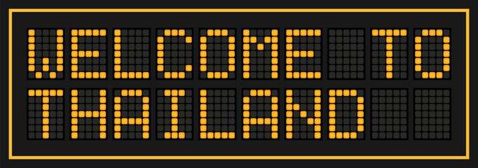 Orange color led banner in word welcome to thailand on black background