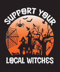 Support your local witches Halloween t shirt design