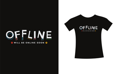 Offline trendy typography Graphic t-shirt design, vector type modern for print