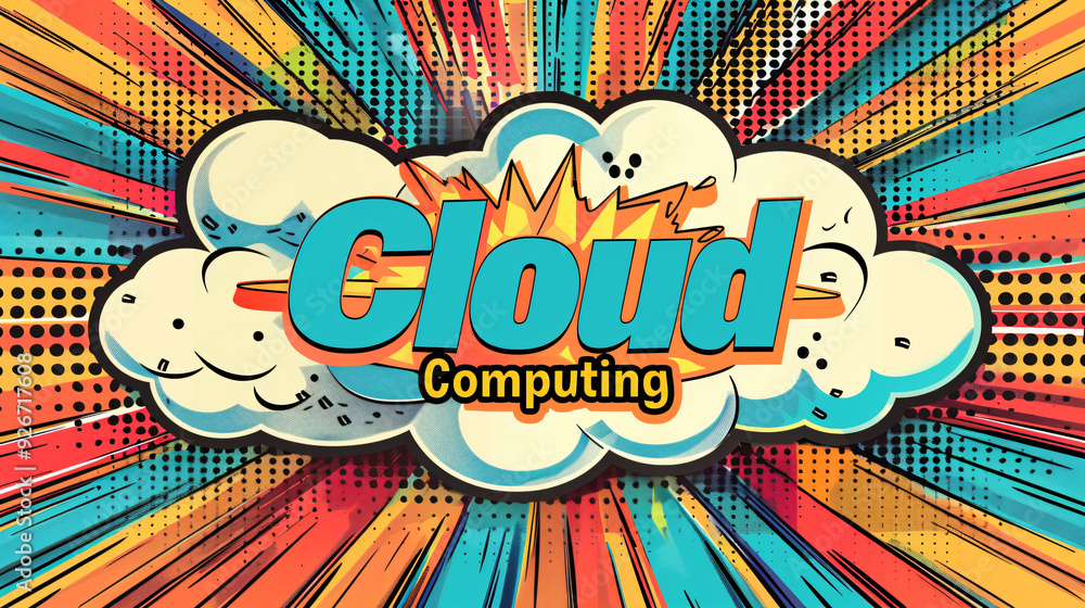 Poster illustration in a comic book style with the words cloud computing surrounded by a burst design