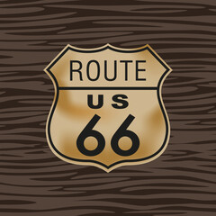 Vintage route 66 road sign on a wooden background. Grunge metal sign in retro style.
