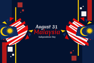 August 31, Independence day of Malaysia vector illustration. Suitable for greeting card, poster and banner.