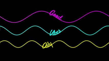 Good Vibes Only Neon Text on Moving Waves Animation - Powered by Adobe