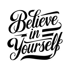 believe in yourself t-shirt design