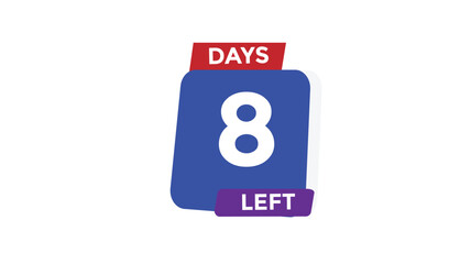 8 days left Countdown number banner templates. time icon. Vector Illustration