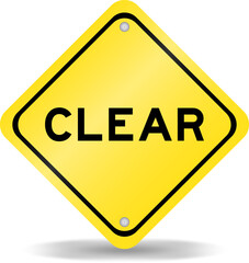 Yellow color transportation sign with word clear on white background