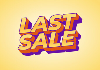 Last sale. Text effect for ads purpose in 3D style