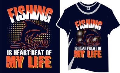 Fishing is heart beat of my life t shirt design