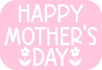 Happy Mother's Day