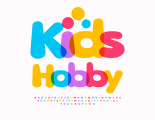 Vector creative emblem Kids Hobby. Cartoon style Font. Bright Colorful Alphabet Letters and Numbers.