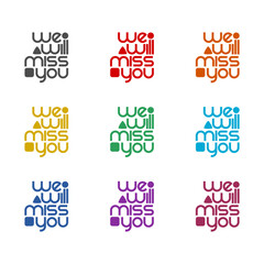 We will miss you icon isolated on white background. Set icons colorful