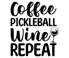  coffee pickleball wine repeat Svg,Coffee,Funny Coffee,Coffee Lovers,Coffee Half,With Coffee,books coffee,Coffee Hobby, Caffeine Queen,Retro Coffee