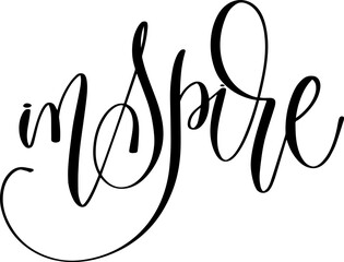 inspire - hand lettering inscription text calligraphy vector illustration phrase, positive quote