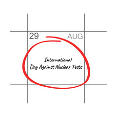 International Day Against Nuclear Tests, calendar date, - August 29.