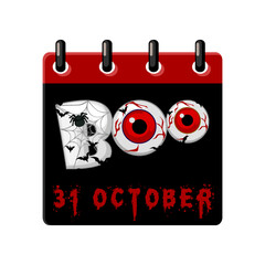 Calendar of Halloween date - 31 October. Blood text and spooky phrase Boo on calendar page. Halloween illustration