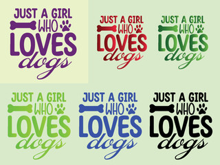 The concept of a "Just a Girl Who Loves Dogs" vector illustration design is usually lighthearted and charming. A straightforward, stylish image of a happy-looking girl might be featured in the design