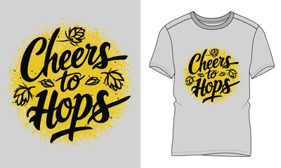 Cheers To Hops - Craft beer Typography T-shirt vector design. motivational and inscription quotes. perfect for print item and bags, posters, cards. 
isolated on black background