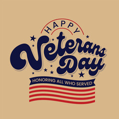 Happy Veterans Day vintage lettering greeting card. US Veterans Day typography banner for honoring all who served. American flag color red and blue text with stars. Hand lettering vector illustration.
