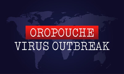 Oropouche virus outbreak vector background. World map with text warning. Health, disease concept. Sloth fever.