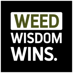 Obraz premium weed and marihuana hustle text design weed wisdom wins 