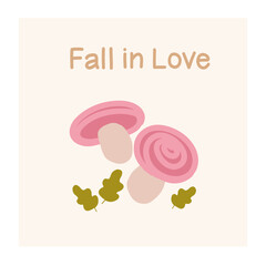 Cute mushroom illustration with the phrase fall in love among autumn leaves