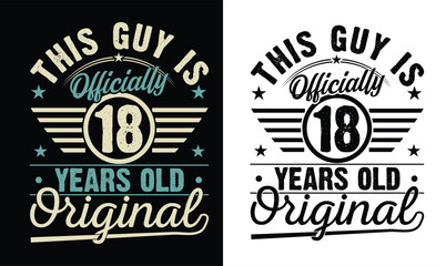this guy is Officially 18 years old birthday t shirt design