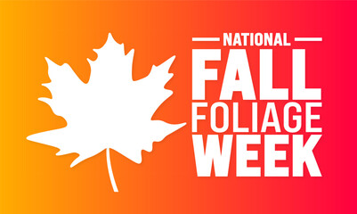National Fall Foliage Week is observed every year in September. Holiday concept. Template for background, banner, card, poster, placard, design template with unique shapes with standard color.