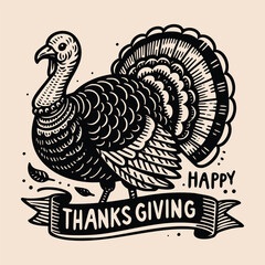Happy thanksgiving day, vintage drawing of a turkey with a label that says happy thanksgiving, vector illustration