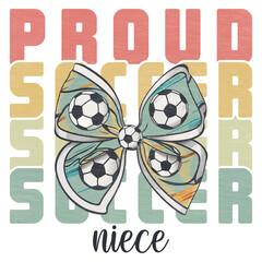 Proud soccer niece Retro Coquette Bow, soccer family designs