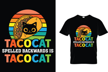 Taco cat Spelled Backwards Is tacocat - Tacos T-shirt Design 