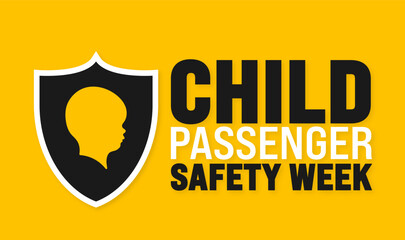 Child Passenger Safety Awareness Week is observed every year in September. Holiday concept. Template for background, banner, card, poster, placard, design template with unique shapes